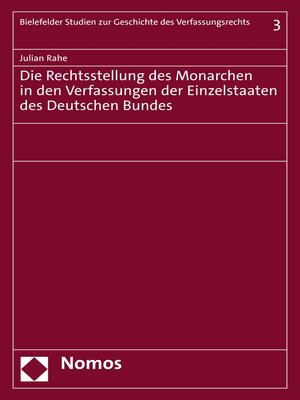 cover image of Die Rechtsstellung des Monarchen in den Verfassungen der Einzelstaaten des Deutschen Bundes